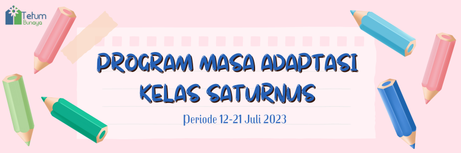 Protected: Program Masa Adaptasi Kelas Saturnus Periode 12-21 Juli 2023