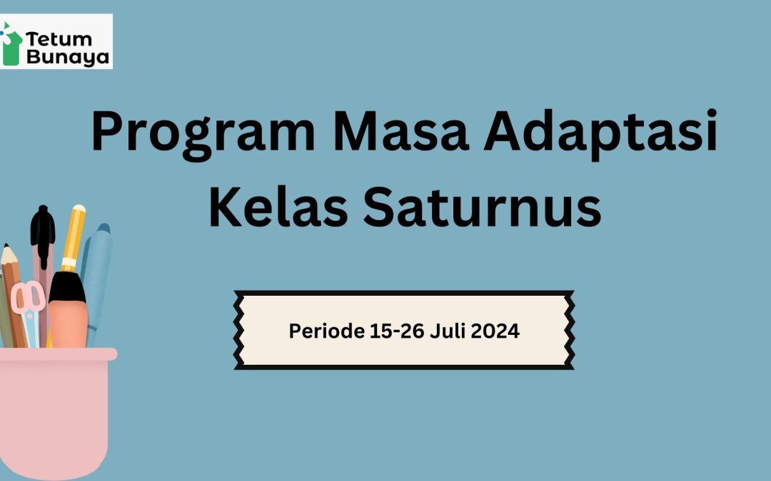 Protected: Program Masa Adaptasi Kelas Saturnus Periode 15-26 Juli 2024